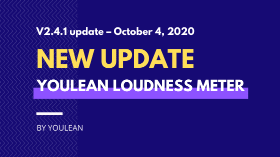 Youlean Loudness Meter – V2.4.1 update – October 4, 2020