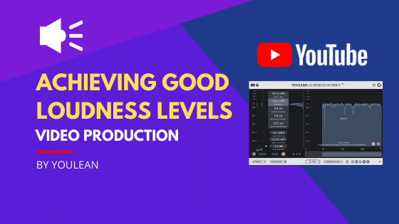 How to Edit a Video to Achieve Good Audio Loudness on YouTube?