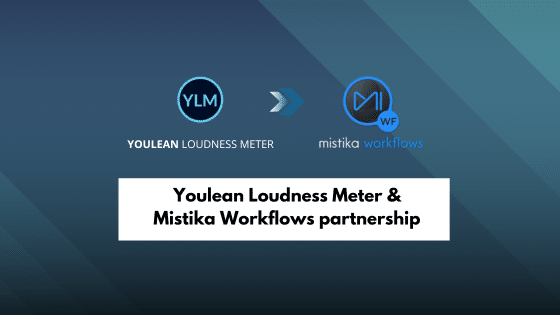 Mistika Workflows & Youlean Loudness Meter partnership